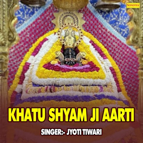 Khatu Shyam Ji Aarti | Boomplay Music