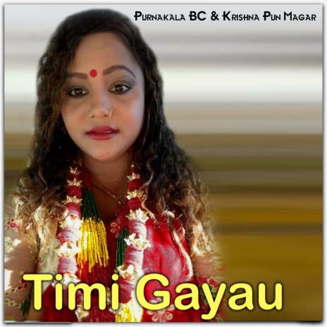 Timi Gayau ft. Krishna Pun | Boomplay Music