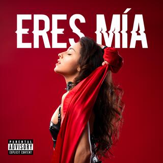 Eres Mía ft. Alexis Casas & Leirbag Music lyrics | Boomplay Music