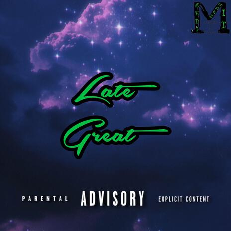 Late & Great | Boomplay Music