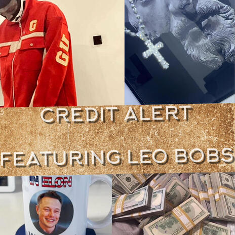 Credit Alert ft. Leo Bobs | Boomplay Music