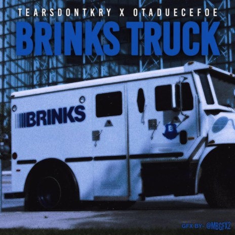 Brinks Truck ft. OTADUECEFOE | Boomplay Music