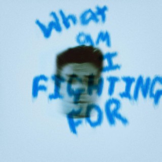 What am I fighting for lyrics | Boomplay Music