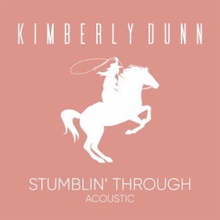 Stumblin' Through (Acoustic)