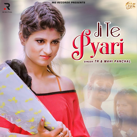 Ji Te Pyari ft. Mahi Panchal | Boomplay Music