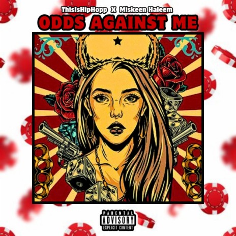 Odds Against Me ft. Miskeen Haleem aka K. Unlimited