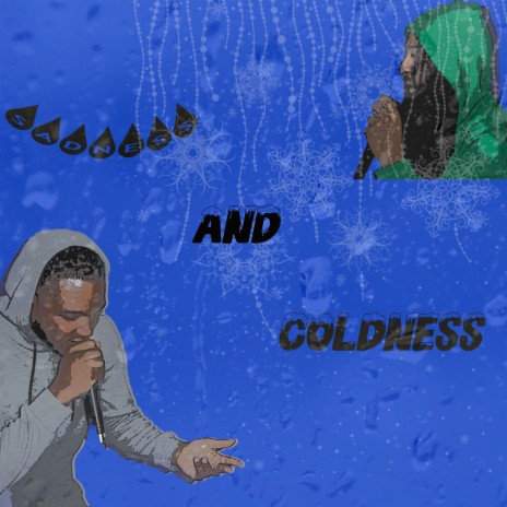 Sadness and Coldness ft. Jordz