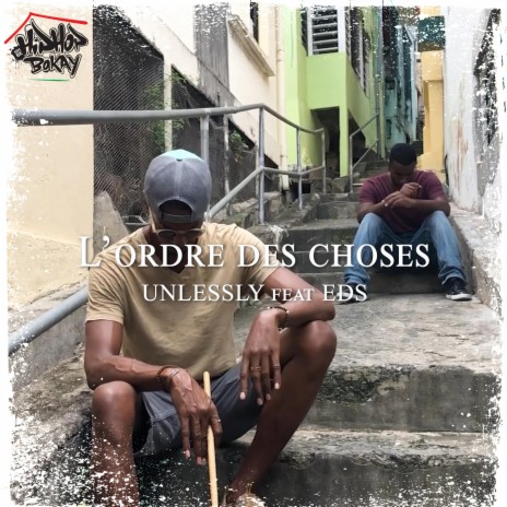 L'ordre des choses ft. Unlessly & EDS | Boomplay Music