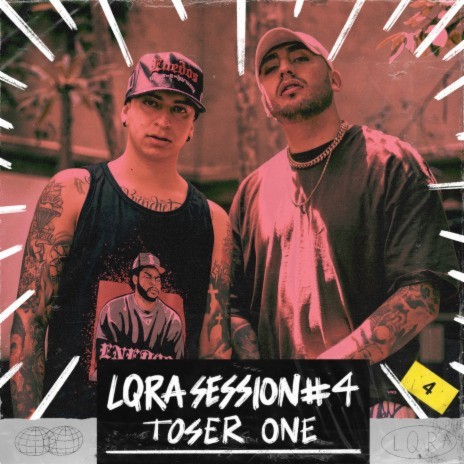 LQRA Session #4 ft. Toser One | Boomplay Music