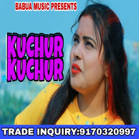 Kuchur Kuchur ft. Kavita Yadav | Boomplay Music