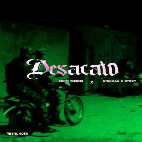 Desacato ft. 3Trey & Knikkak | Boomplay Music