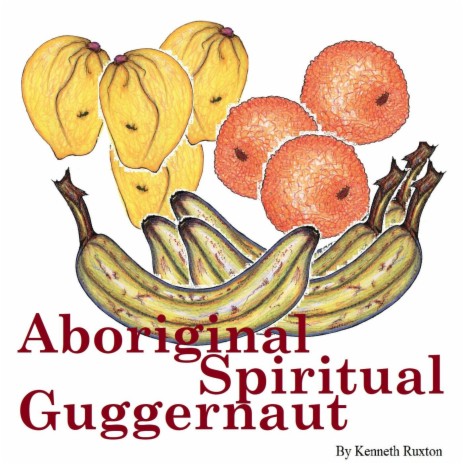 Aboriginal Spiritual Guggernaut | Boomplay Music