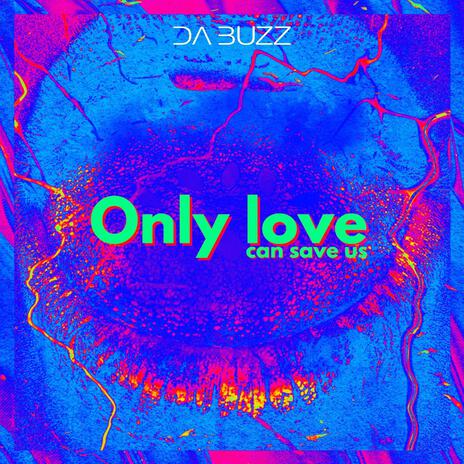 Only love can save us | Boomplay Music