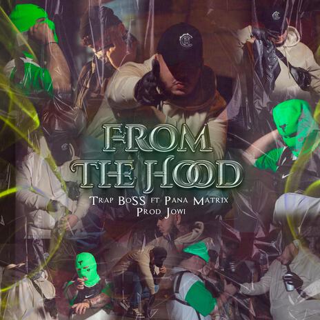 From The Hood ft. Pana Matrix | Boomplay Music