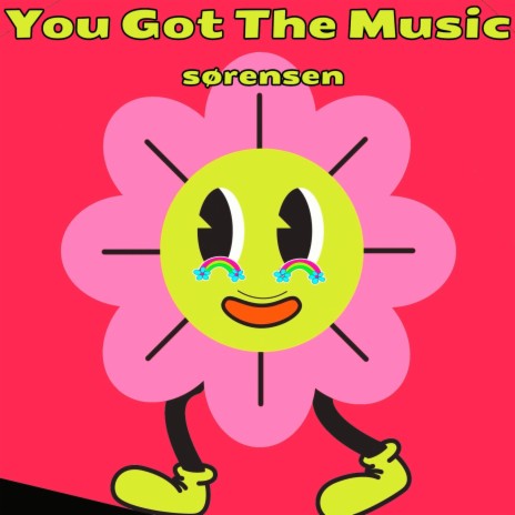 You Got The Music | Boomplay Music