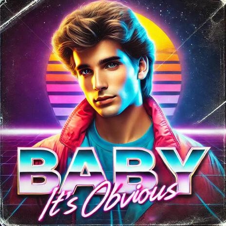 Baby, It's Obvious | Boomplay Music