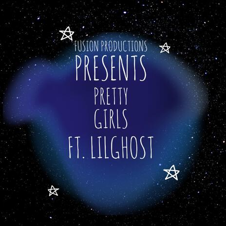 PRETTY GIRLS ft. LILGHOST | Boomplay Music