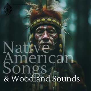 Native American Songs & Woodland Sounds