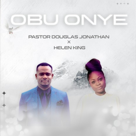 OBU ONYE ft. HELEN KING | Boomplay Music