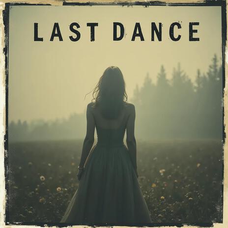 Last Dance | Boomplay Music