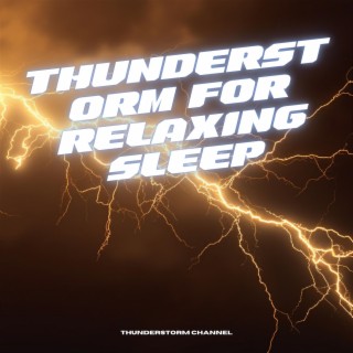 Thunderstorm for Relaxing Sleep