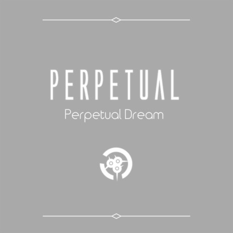 Perpetual Dream