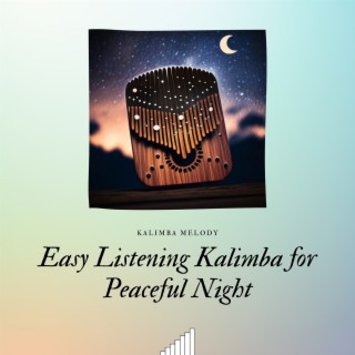 Easy Listening Kalimba for Peaceful Night