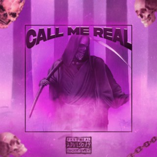 CALL ME REAL