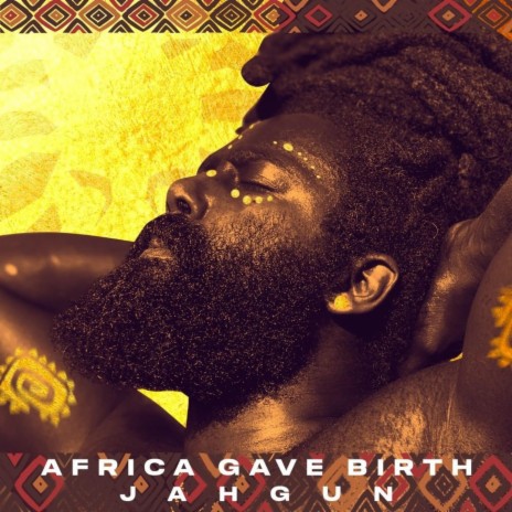 AFRICA GAVE BIRTH | Boomplay Music