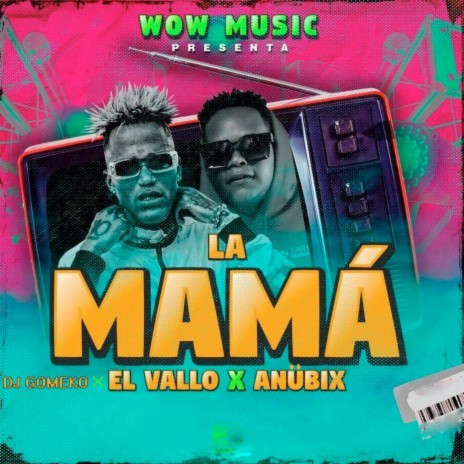 La mamá ft. Anübix & El Vallo | Boomplay Music