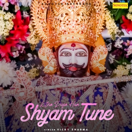 Kitna Diya Hua Shyam Tune | Boomplay Music