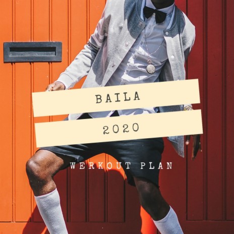 Baila 2020 | Boomplay Music