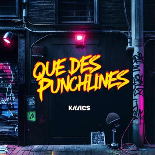 Que des punchlines ! lyrics | Boomplay Music