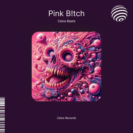 Pink B!tch | Boomplay Music