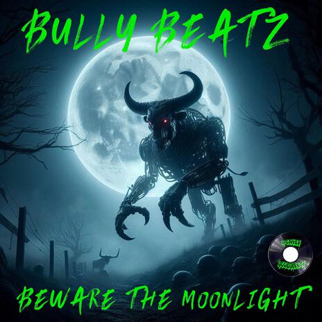 Beware The Moonlight | Boomplay Music