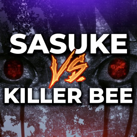 Sasuke Vs. Killer Bee