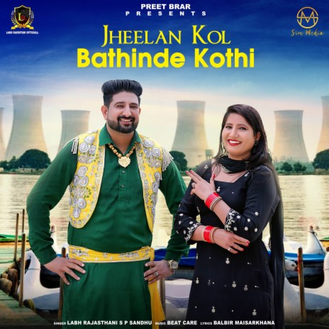 Jheelan Kol Bathinde Kothi ft. Sp Sandhu & Khushi | Boomplay Music