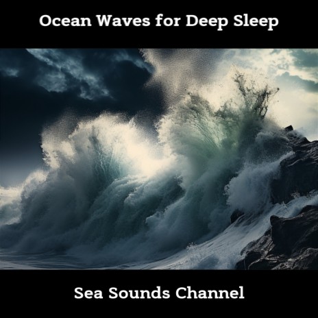 Chilled Ocean Wave Relaxation ft. Calm Sea Sounds & Ocean Waves for Sleep