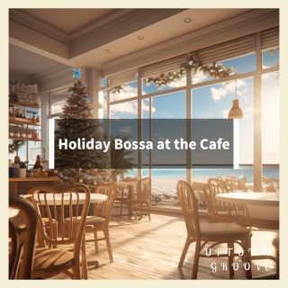 Holiday Bossa at the Cafe