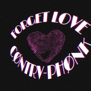 Forget Love lyrics | Boomplay Music