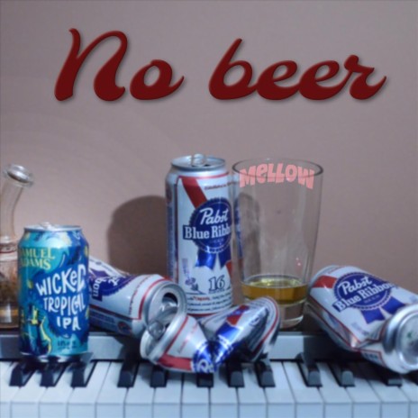 No Beer | Boomplay Music