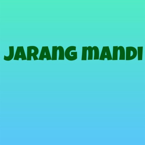 Fr Jarang Mandi (Voice Mix)