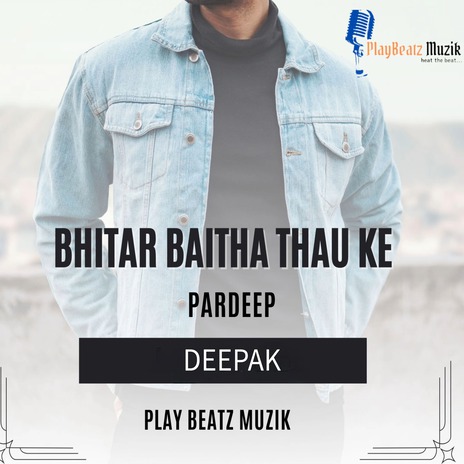 Bhitar baitha thau ke | Boomplay Music