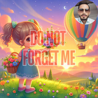 Do Not Forget Me