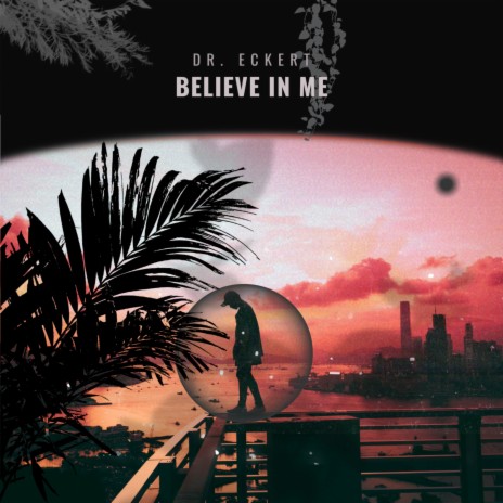 Believe in Me | Boomplay Music