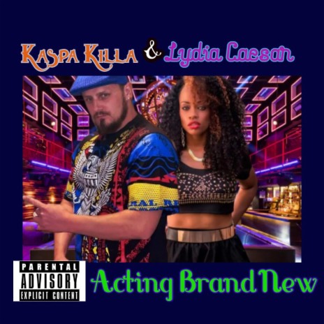 Acting BrandNew ft. Lydia Caesar | Boomplay Music