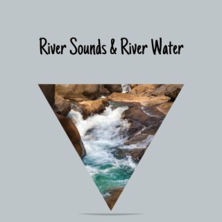 River Sounds & River Water