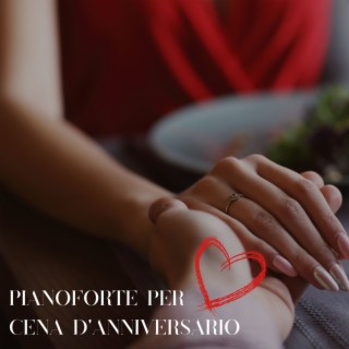 Pianoforte per cena d'anniversario: Sottofondo musicale romantico per anniversario di matrimonio