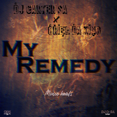 MY REMEDY ft. Dj CarterxSA | Boomplay Music