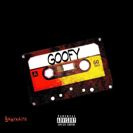 Goofy | Boomplay Music